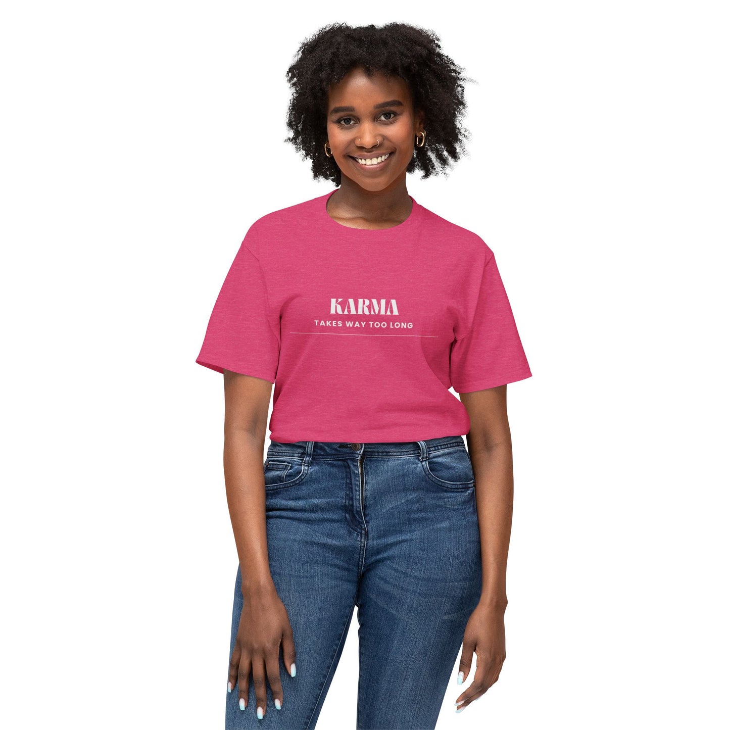 Men's / Women's / Unisex "Karma Takes Too Long" Tee