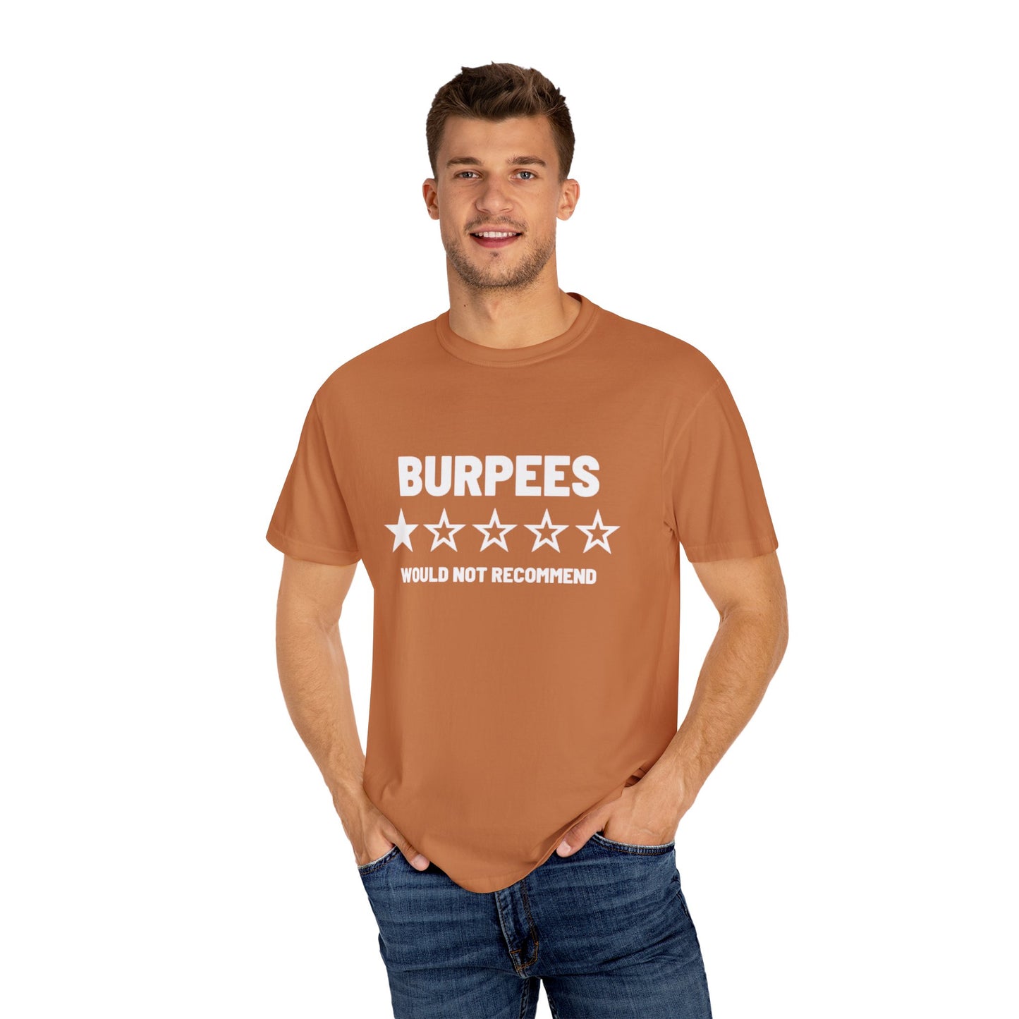 Men's / Women's / Unisex "Burpees Would Not Recommend" Tee