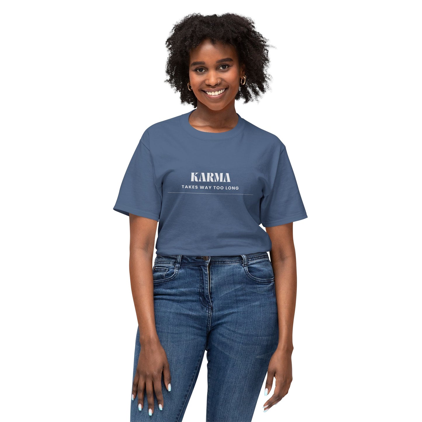 Men's / Women's / Unisex "Karma Takes Too Long" Tee