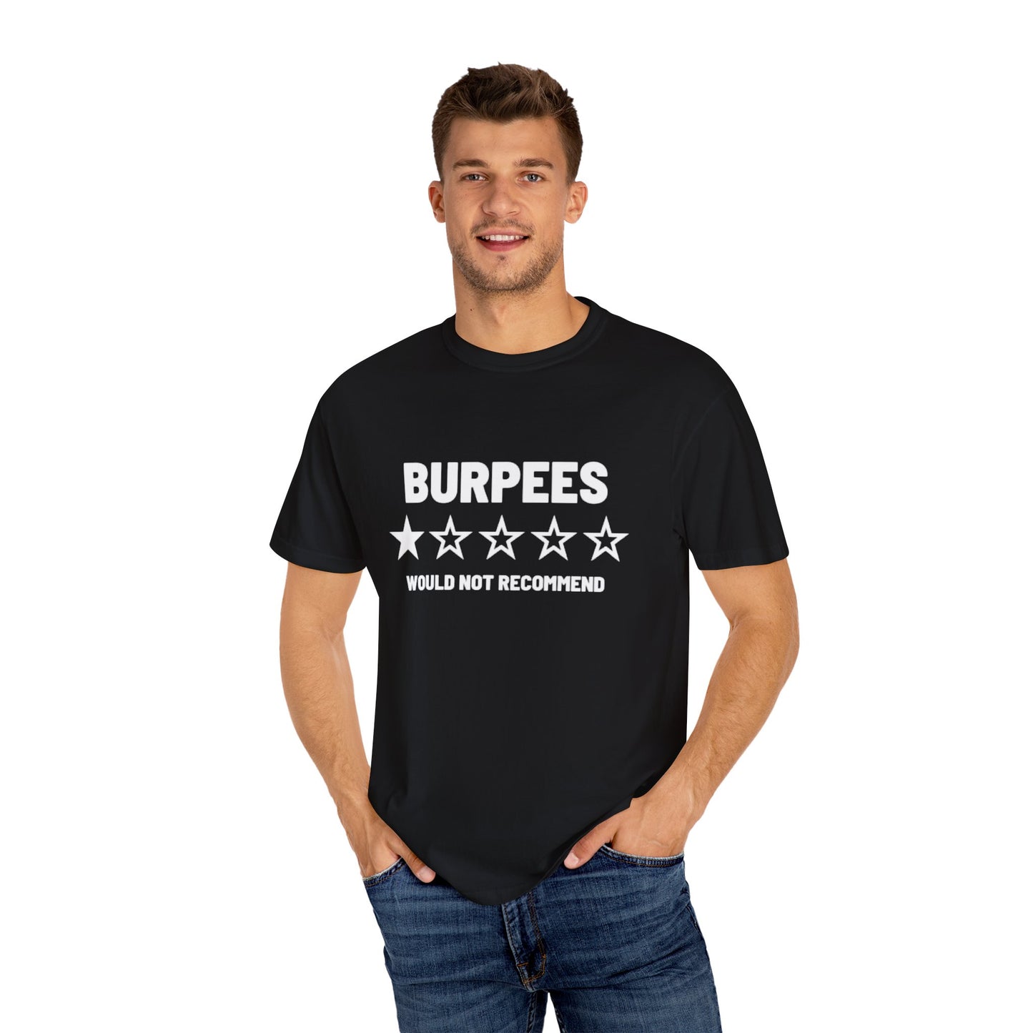 Men's / Women's / Unisex "Burpees Would Not Recommend" Tee