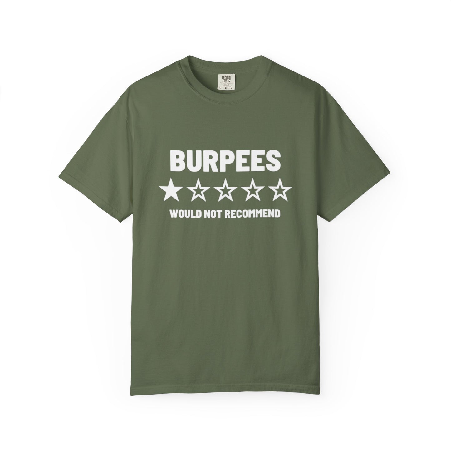 Men's / Women's / Unisex "Burpees Would Not Recommend" Tee
