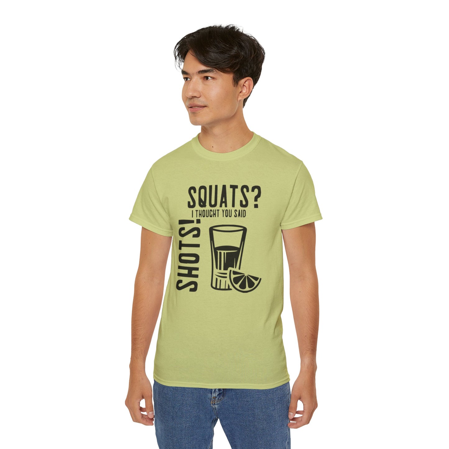 Women's / Men's / Unisex "Squats? I Thought You Said Shots!" Fitness Tee
