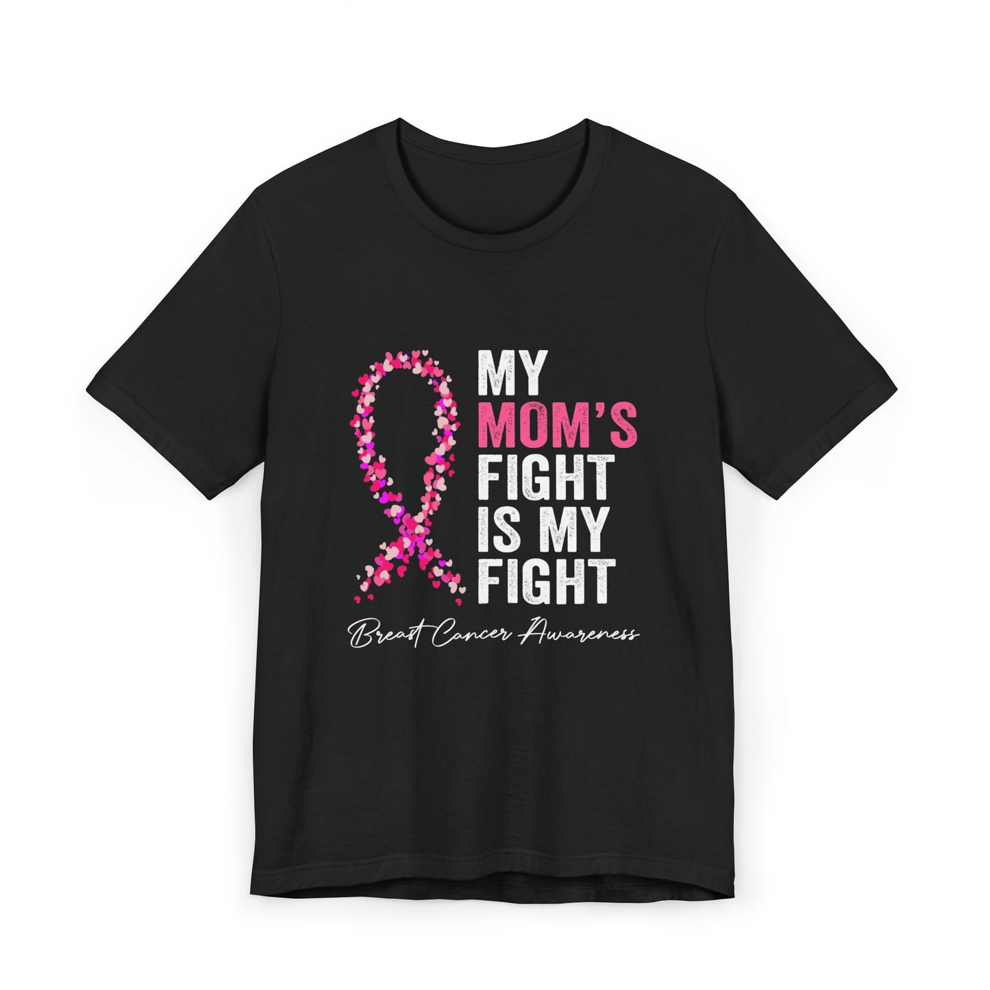 Breast Cancer Awareness "My Mom's Fight" Unisex Jersey T-Shirt
