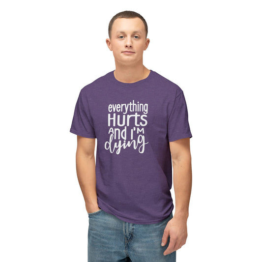 Men's / Women's /  Unisex "Everything Hurts" Motivational Tee