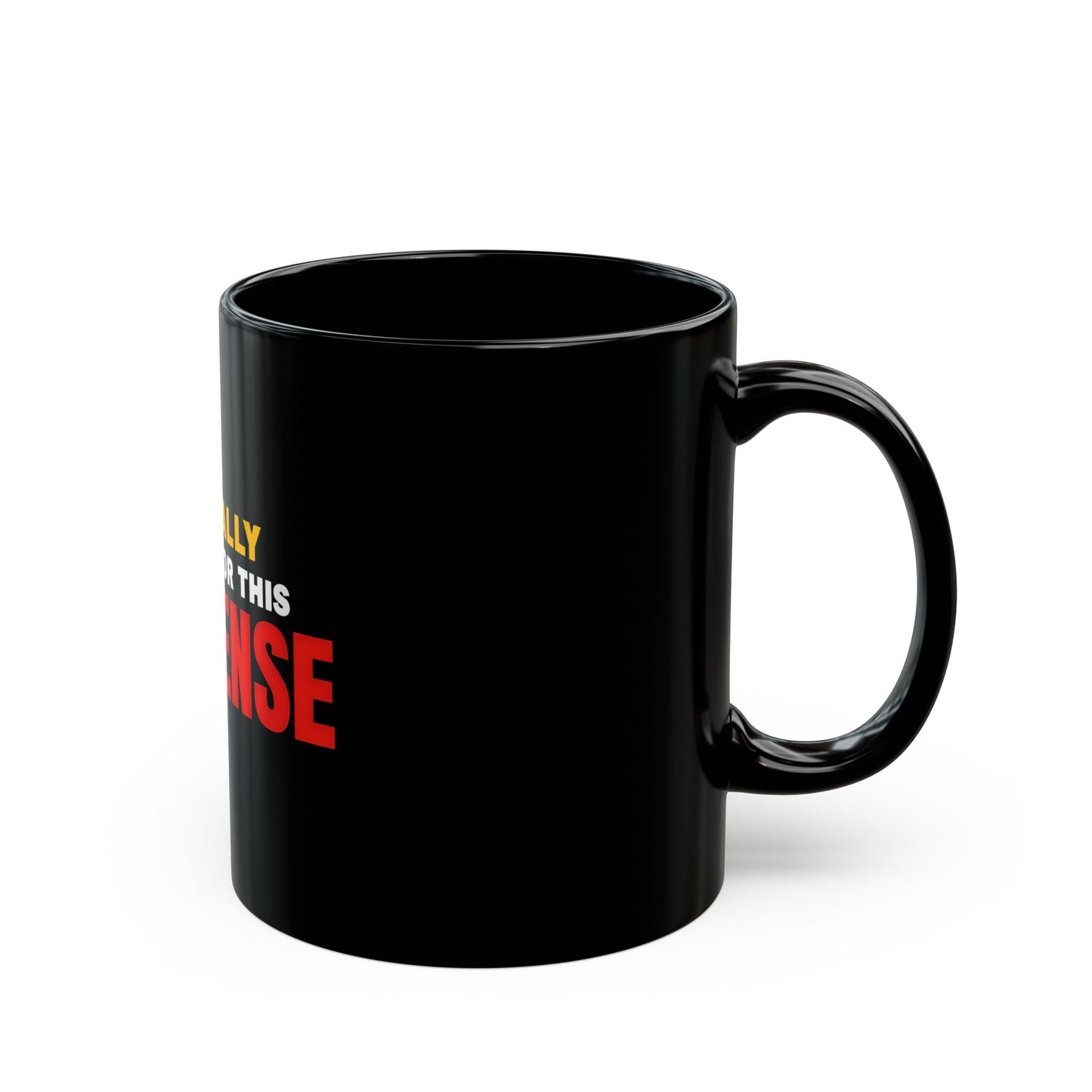 Officially Too Old for This Nonsense Mug (11oz)