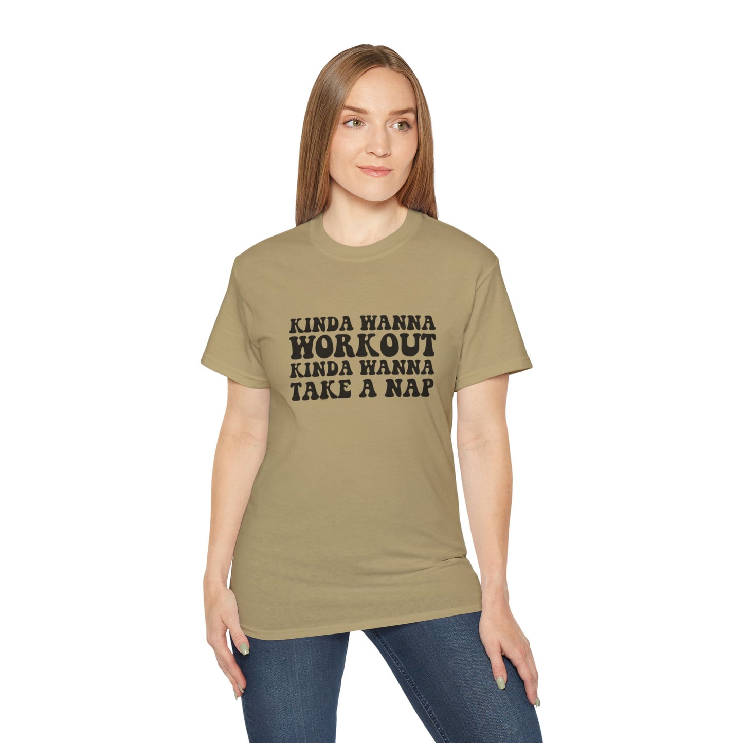 Men's / Women's / Unisex "Kinda Wanna Workout Kinda Wanna Take A Nap" Tee