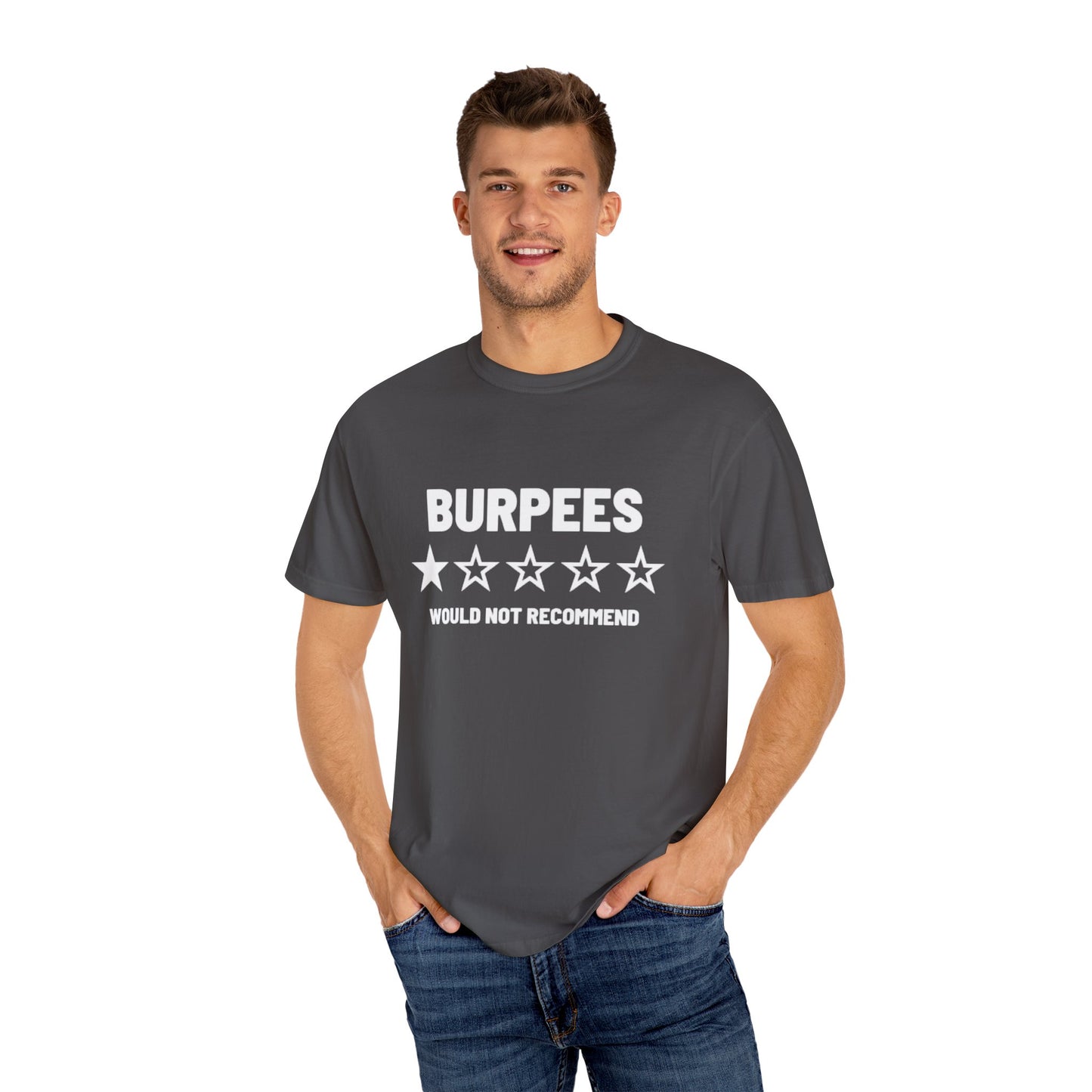 Men's / Women's / Unisex "Burpees Would Not Recommend" Tee