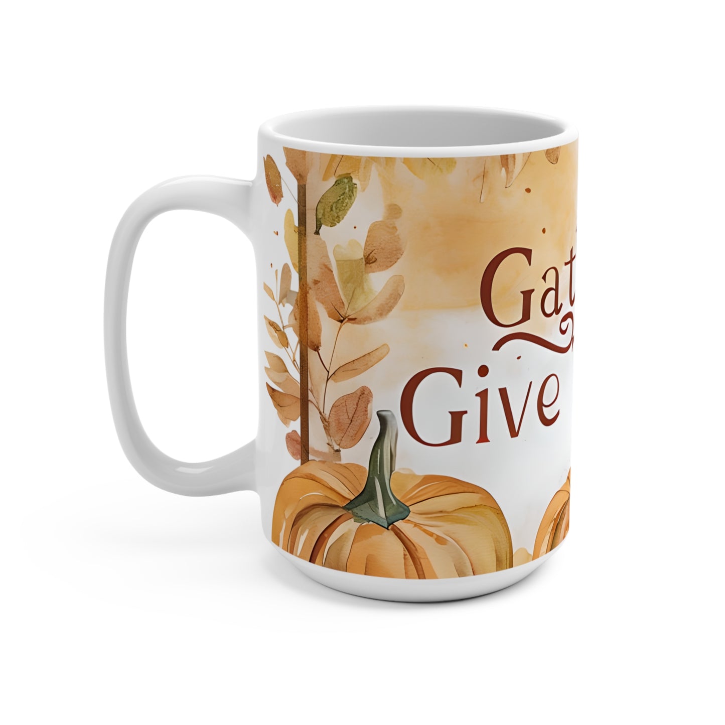 Gather and Give Thanks Pumpkin Mug (15oz)